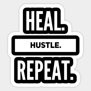 Heal. Hustle. Repeat. Sticker